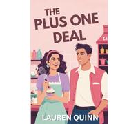 The Plus One Deal: A Clean Romantic Comedy Featuring a Sunshine Baker and Her Cinnamon Roll Roommate