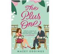 The Plus One: The next sparkling & swoony enemies-to-lovers rom-com from the author of the TikTok-hit, A Brush with Love!