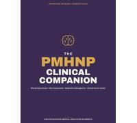 The PMHNP Clinical Companion: Psychiatric Encounter Log with Mental Status Exam, Risk Assessment, Medication Management & Clinical Hours Tracker for PMHNP Students
