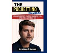 The Pochettino Playbook: The USMNT Maestro’s Tactical Revolution for a Historic 2026 World Cup Run