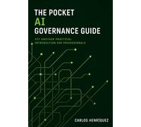 The Pocket AI Governance Guide: Yet another practical introduction for professionals