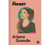 The Pocket Ariana Grande – Accès à la vie et à la carrière de la star au succès record – Gemini