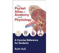 The Pocket Atlas of Anatomy and Physiology: A Concise Reference for Students