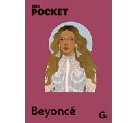 The Pocket Beyoncé – Les coulisses de la vie et de la carrière de l'artiste best-seller