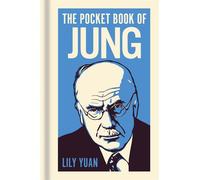 The Pocket Book of Jung A Concise Introduction to Jung’s Writings and Ideas - Lily Yuan - Arcturus - ebook (ePub) - Livre