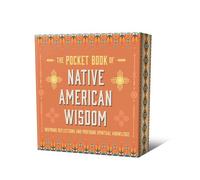 The Pocket Book of Native American Wisdom: Inspiring Reflections and Profound Spiritual Knowledge