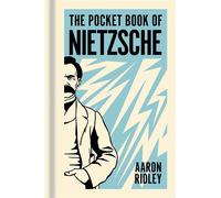 The Pocket Book of Nietzsche A Concise Introduction to Nietzsche's Writings and Ideas - Aaron Ridley - Arcturus - ebook (ePub) - Livre