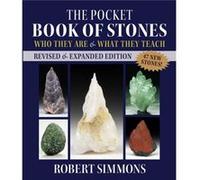Robert Simmons – The Pocket Book of Stones : Qui ils sont et ce qu'ils enseignent