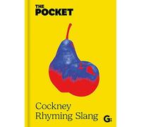 The Pocket Cockney Rhyming Slang: The Original