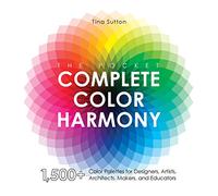 The Pocket Complete Color Harmony: 1,500+ Color Palettes for Designers, Artists, Architects, Makers, and Educators