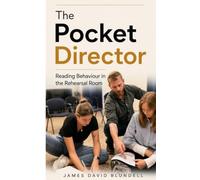 The Pocket Director: Reading Behaviour in the Rehearsal Room