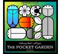 The POCKET GARDEN: A nature-themed coloring book full of tiny garden wonders - Kirerah Books