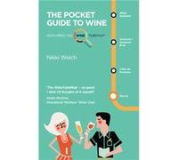 The Pocket Guide to Wine by Nikki Welch Nikki Welch (Auteur)