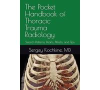 The Pocket Handbook of Thoracic Trauma Radiology: Search Patterns, Pearls, Pitfalls, and Tips