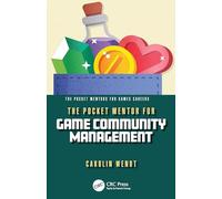 The Pocket Mentor for Game Community Management by Carolin Wendt Carolin Wendt (Auteur)