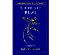 The Pocket Rumi by Mevlana Jalaluddin Rumi & Edited by Kabir Helminski Mevlana Jalaluddin Rumi (Auteur)