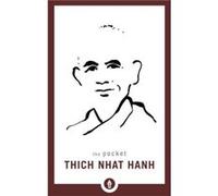 The Pocket Thich Nhat Hanh by Thich Nhat Hanh Inconnu (Auteur)