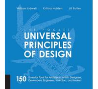 The Pocket Universal Principles of Design: 150 Essential Tools for Architects, Artists, Designers, Developers, Engineers, Inventors, and Makers-
