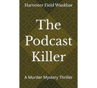 The Podcast Killer: A Murder Mystery Thriller