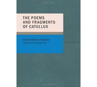 The Poems and Fragments of Catullus