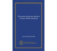 The poems and prose sketches of James Whitcomb Riley (v.12)