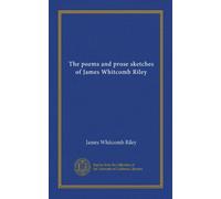 The poems and prose sketches of James Whitcomb Riley (v.13)