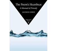 The Poem's Heartbeat: A Manual of Prosody