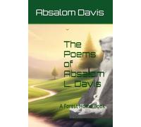 The Poems of Absalom L. Davis: A Forest Home Book