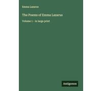 The Poems of Emma Lazarus: Volume 1 - in large print