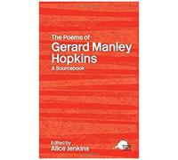 The Poems of Gerard Manley Hopkins, Routledge Guides to Literature Alice Jenkins (Auteur)