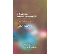 John Keats – The Poems of John Keats – Édité par John Strachan – Broché (Routledge)