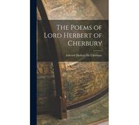 The Poems Of Lord Herbert Of Cherbury