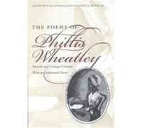 The Poems of Phillis Wheatley Julian D. Mason, Phillis, Afterwards Phillis Peters Wheatley (Auteur)