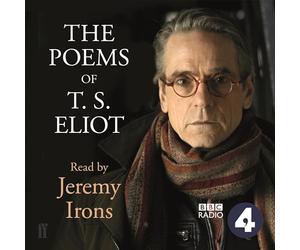 The Poems of T.S. Eliot Read by Jeremy Irons