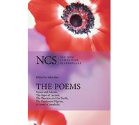 The Poems: Venus And Adonis, The Rape Of Lucrece, The Phoenix And The Turtle, The Passionate Pilgrim, A Lover's Complaint