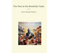 The Poet at the Breakfast-Table