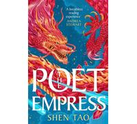 The Poet Empress The hotly anticipated standalone fantasy debut perfect for fans of R.F. Kuang and Madeline Miller - Shen Tao - Gollancz - ebook (ePub) - Livre