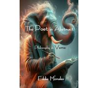 The Poet in Abstract: Philosophy in Verse