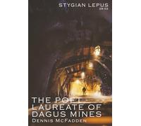 The Poet Laureate of Dagus Mines