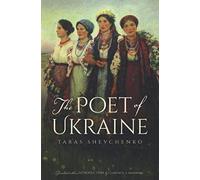 The Poet of Ukraine: Selected Poems of Taras Shevchenko