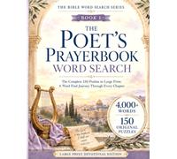 The Poet’s Prayerbook Word Search: The Complete 150 Psalms in Large Print with 150 Original Puzzles and 4,000+ Words to Discover
