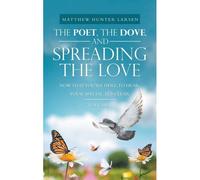 The Poet, The Dove, And Spreading The Love