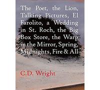 The Poet, The Lion, Talking Pictures, El Farolito, A Wedding In St. Roch, The Big Box Store, The Warp In The Mirror, Spring, Midnights, Fire & All
