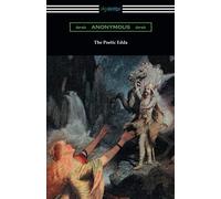 The Poetic Edda (The Complete Translation Of Henry Adams Bellows)