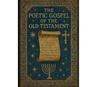 The Poetic Gospel of the Old Testament