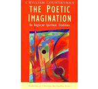 The Poetic Imagination -- Anglican Spiritual Tradition: An Anglican Spiritual Tradition (Traditions of Christian Spirituality) - [Version Originale] William Countryman (Auteur)