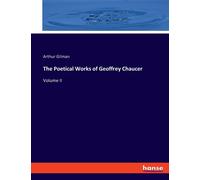 The Poetical Works Of Geoffrey Chaucer