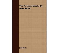 The Poetical Works Of John Keats