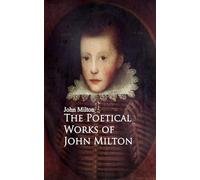The Poetical Works of John Milton