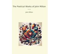 The Poetical Works of John Milton